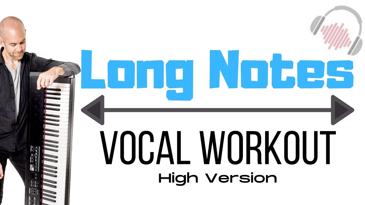Vocal Exercises for EPIC Long Notes