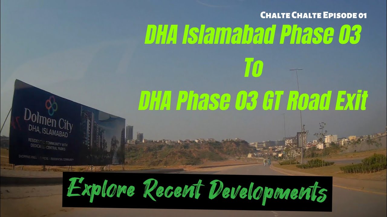 Chalte Chalte Episode 01 | DHA Islamabad Phase 03 to GT Road Exit Through Bahria Garden City
