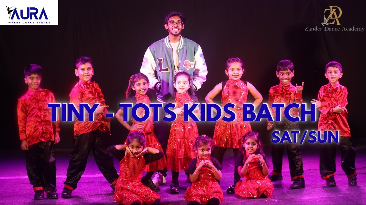 Tiny Tots Kids Batch (Sat/Sun) | AURA | Zander Dance Academy