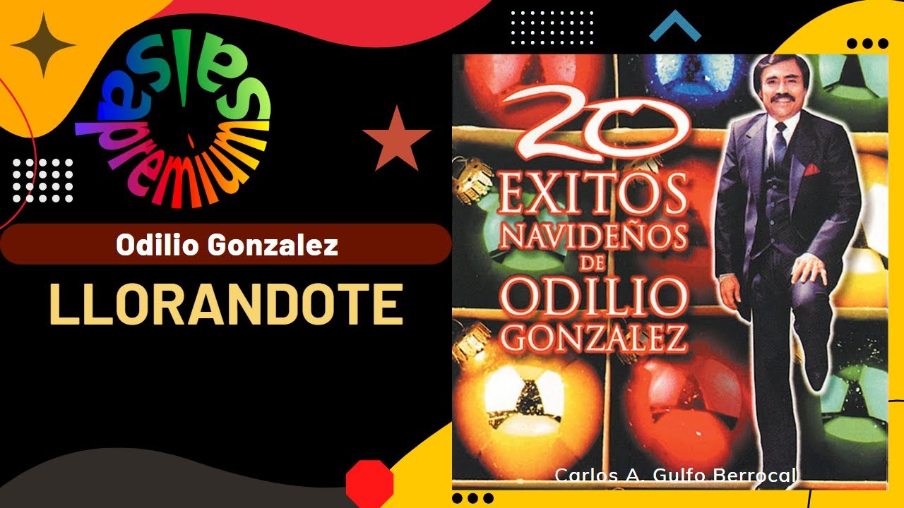 🔥LLORANDOTE [Version Original] por ODILIO GONZALEZ - Salsa Premium