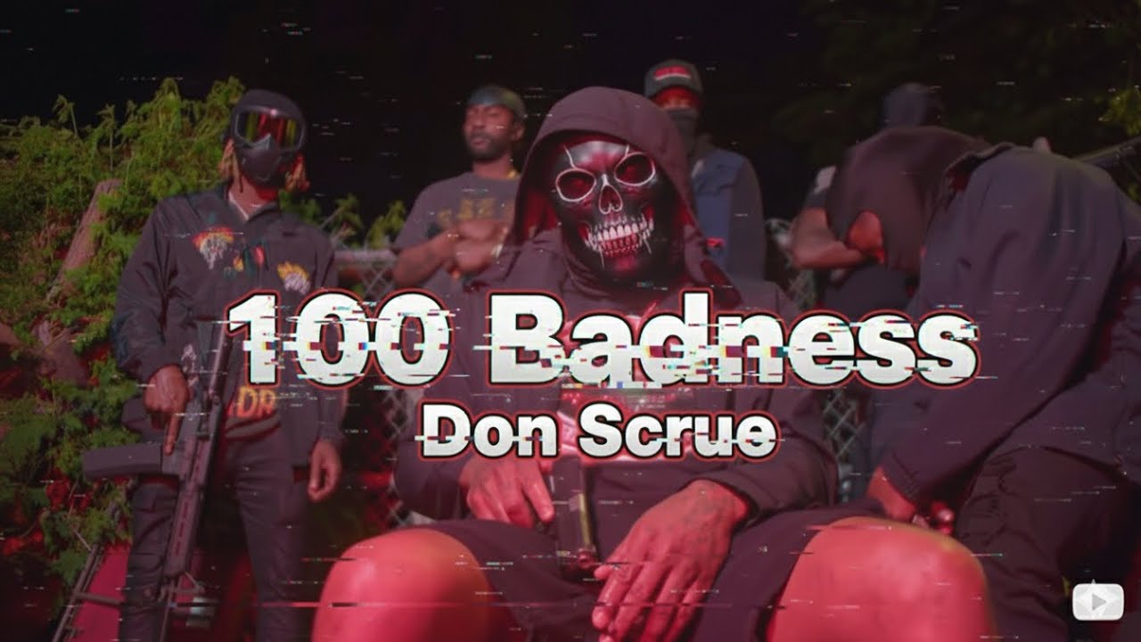 Don Scrue - 100 Badness |Music Video|