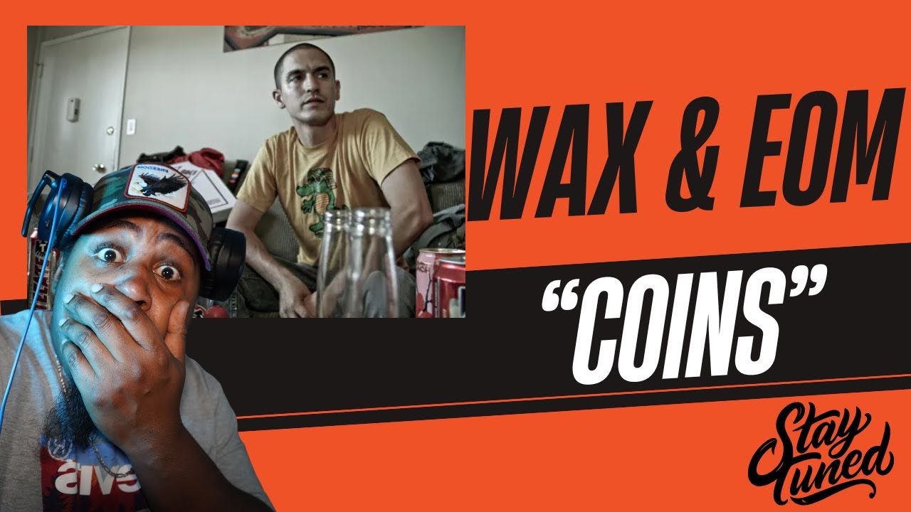 WAX & EOM - COINS | FIRST TIME HEARING REACTION