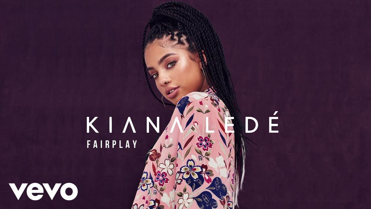 Kiana Led&eacute; - Fairplay (Audio)