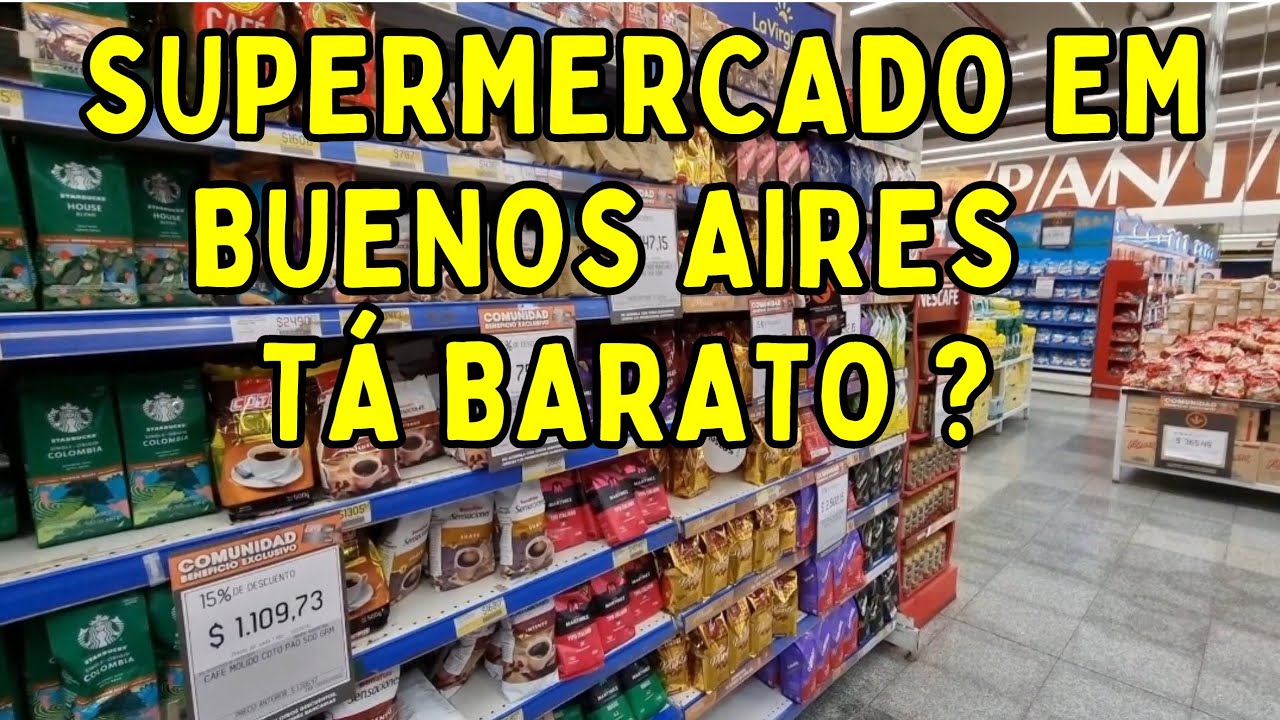 SUPERMERCADO EM BUENOS AIRES EM JULHO 2023 - TÁ BARATO?