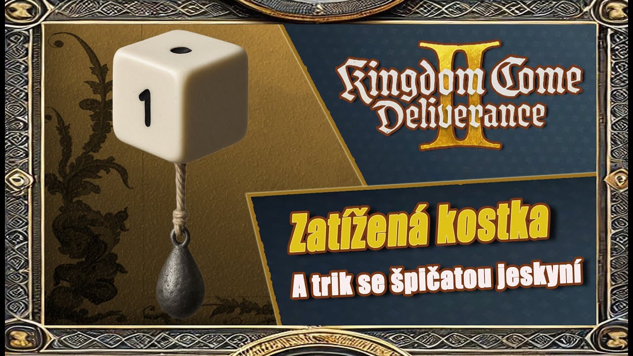 Zatížená kostka 🎲 a trik se špičatou jeskyní 😅