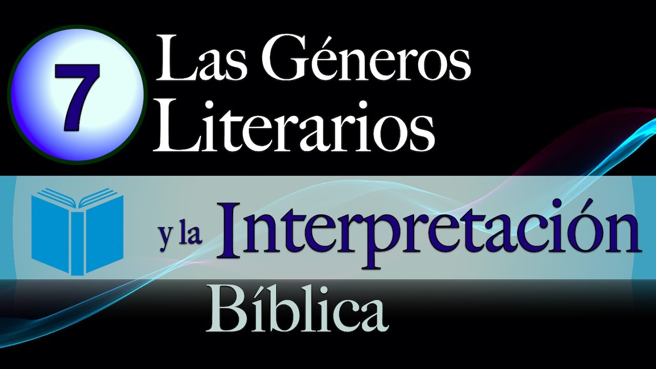 Los géneros literarios de la Biblia y su interpretación