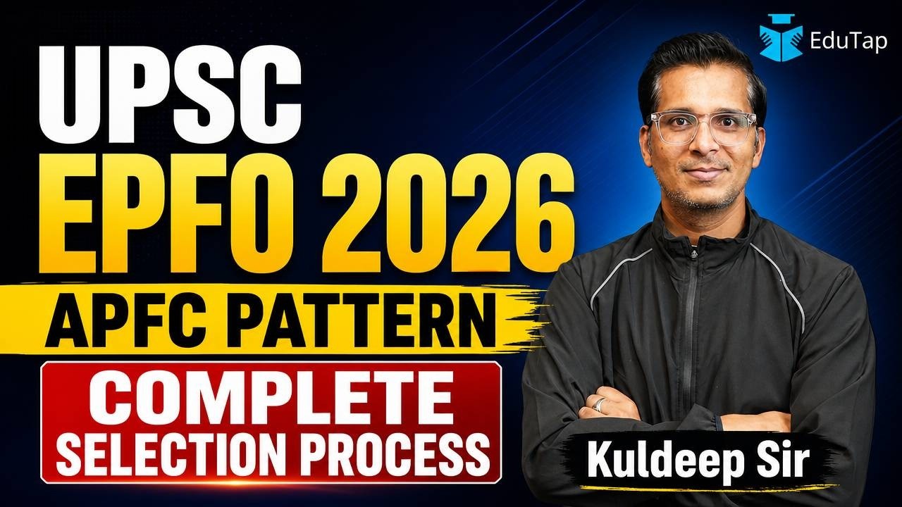 UPSC EPFO APFC Exam Pattern 2026 | Selection Process, Stages, Marking Scheme | APFC Paper Pattern