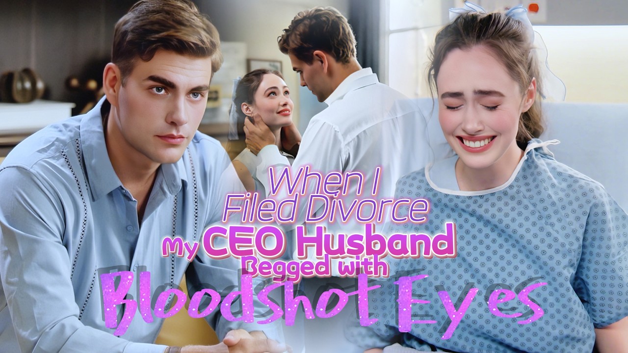 FULL❤️‍🔥When I Filed Divorce, My CEO Husband Begged with Bloodshot Eyes #movie #fyp #trending #reels