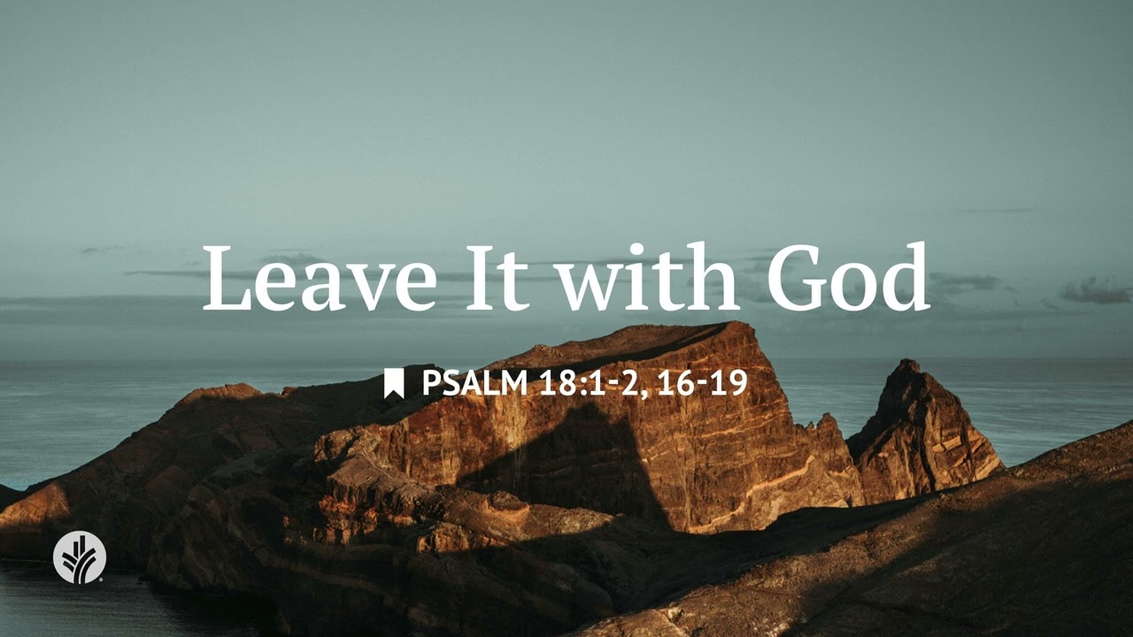 Leave It with God | Audio Reading | Our Daily Bread Devotional | June 22, 2025