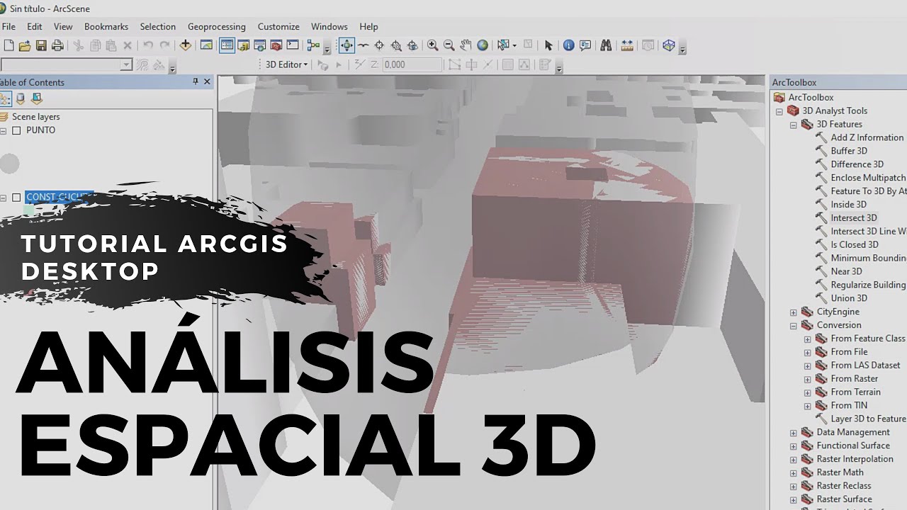 TUTORIAL ARCGIS DESKTOP: AN&Aacute;LISIS&nbsp; ESPACIAL 3D
