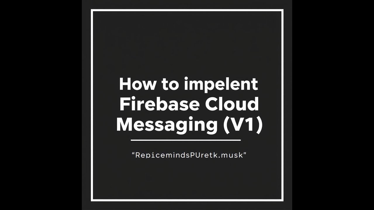 How to Implement Firebase Cloud Messaging (V1) | Push Notifications Tutorial