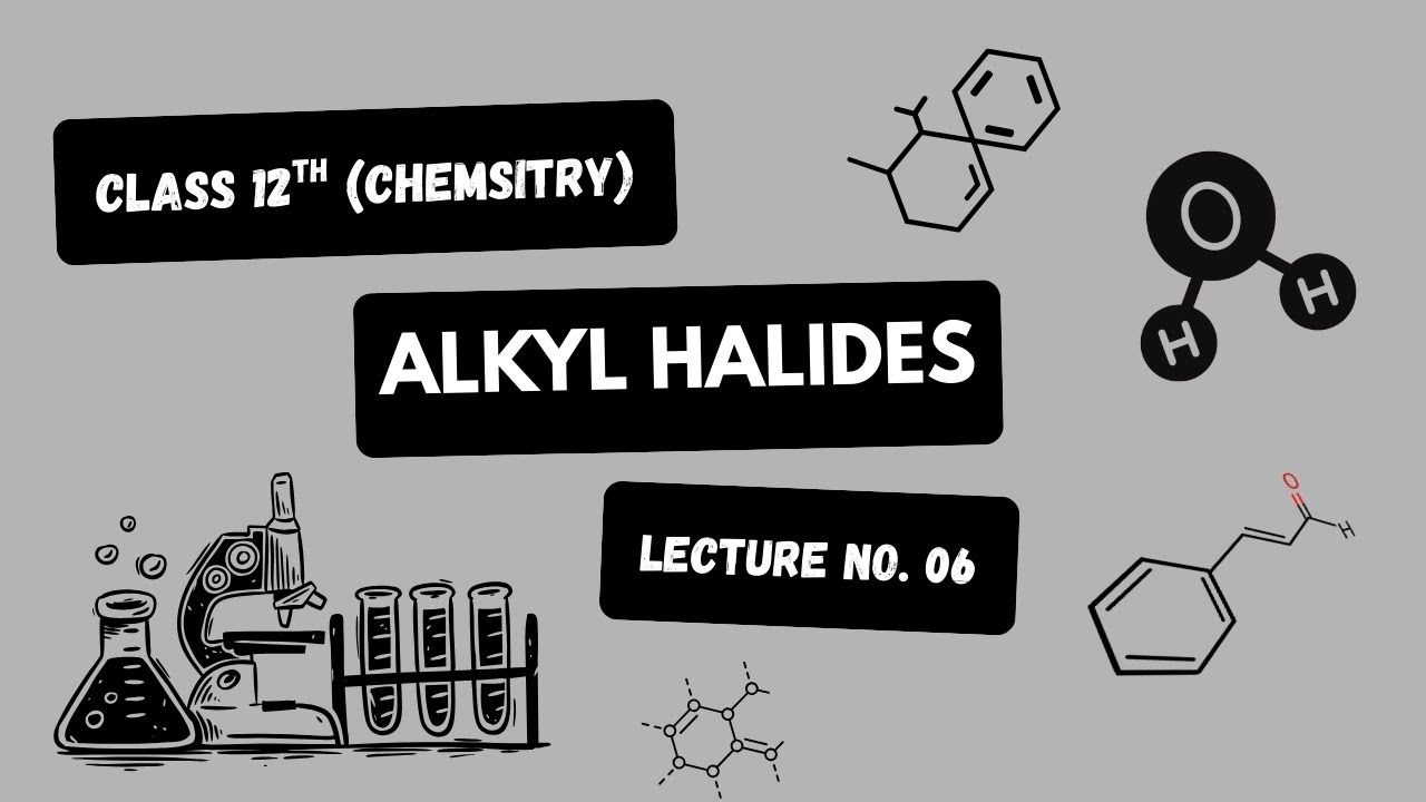 Class 12 Chemistry | Nomenclature of Alkyl Halides | Lecture 6 | Sir Muzammil 