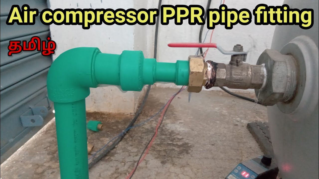 Air compressor PPR pipe connection tamil | PPR pipe Air line fitting tamil | PPR pipe welding tamil