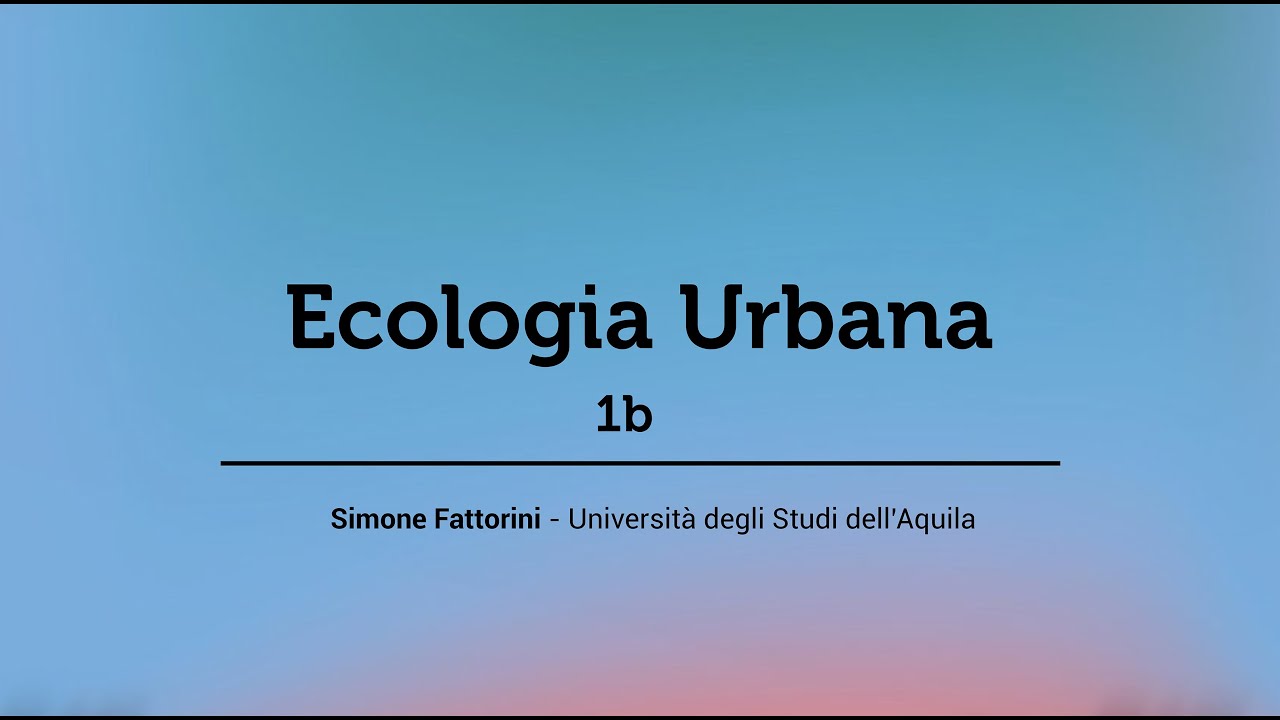 Conference 2 - 1c _  Ecologia Urbana - Simone Fattorini