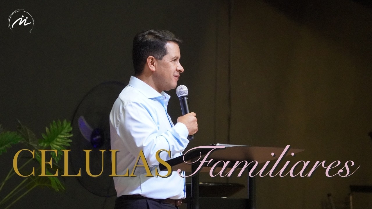 CELULAS Familiares - Ap. Gabriel Mendez