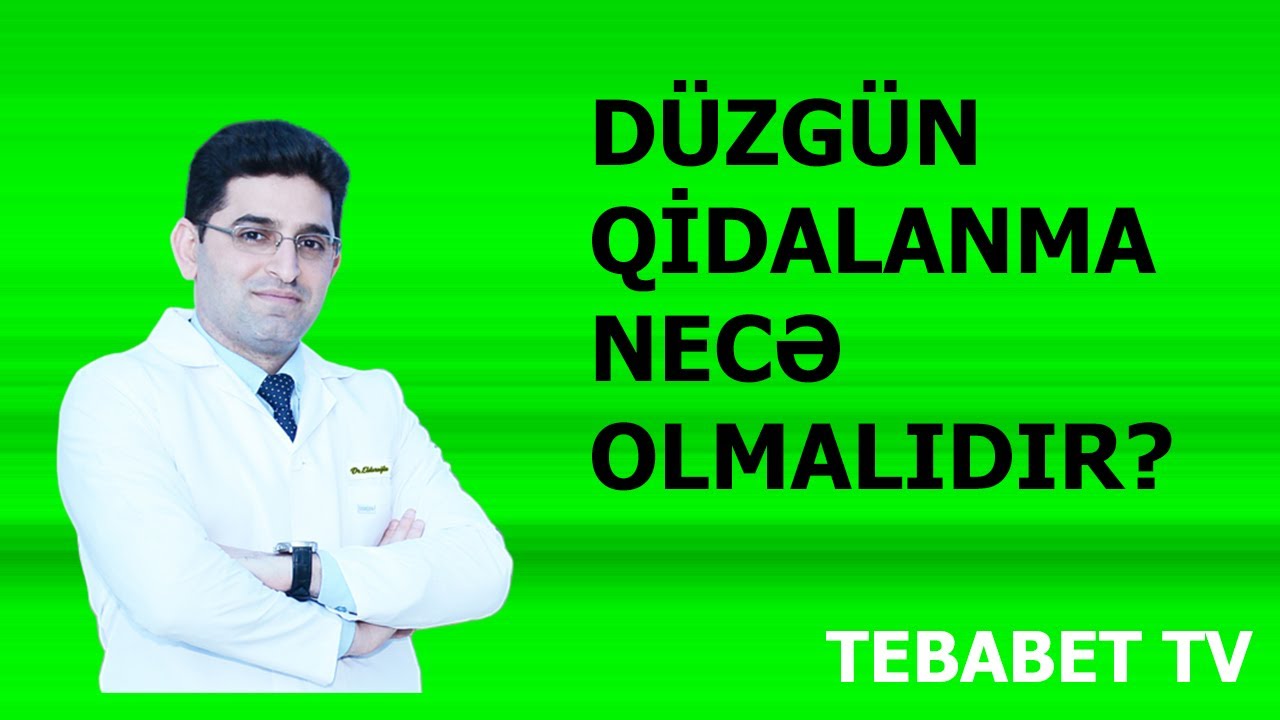 Düzgün qidalanma necə olmalıdır?