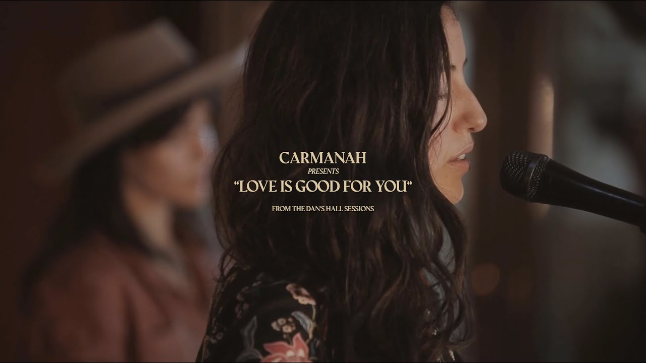 Carmanah [Dan's Hall Sessions] 'Love is Good for You'