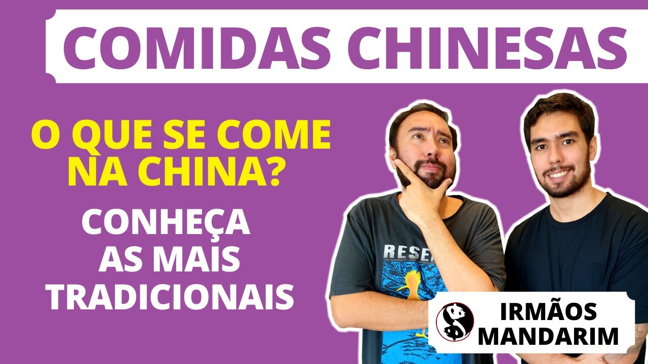 O que os CHINESES COMEM? • COMIDAS TRADICIONAIS CHINESAS • Irmãos Mandarim
