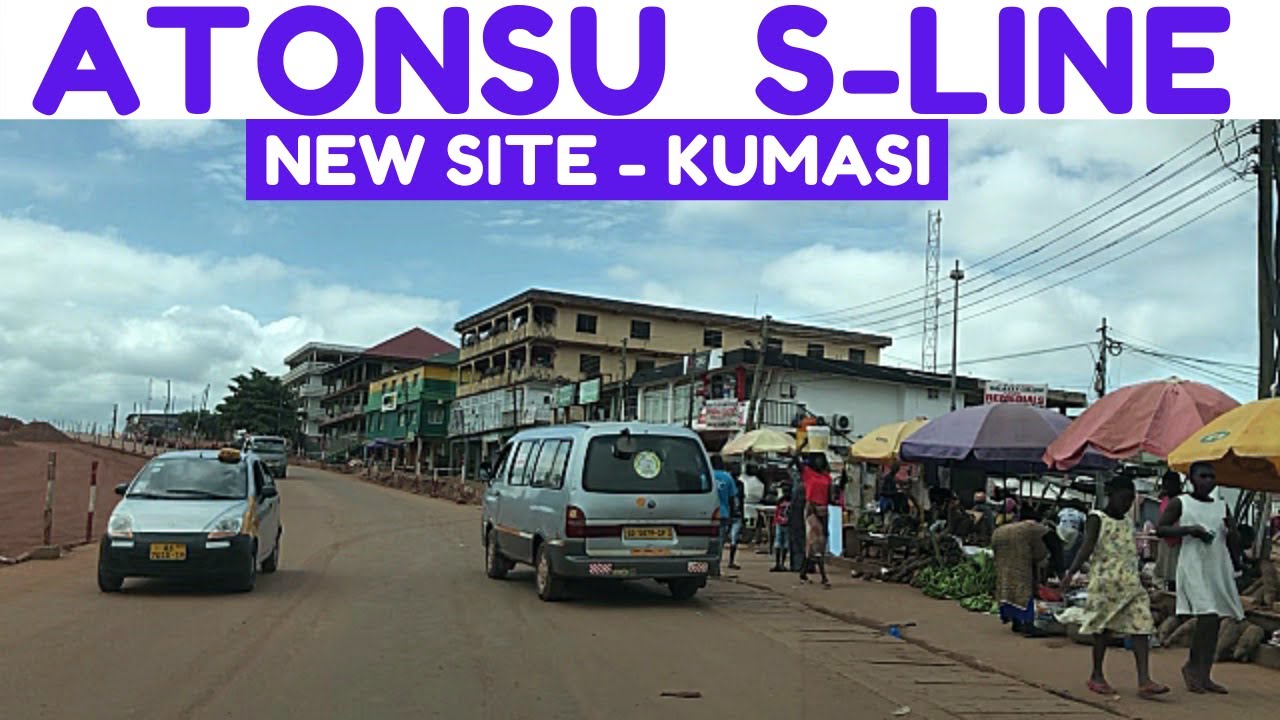 Popular Request: Atonsu S-Line through to the New Site in Kumasi, Ghana!