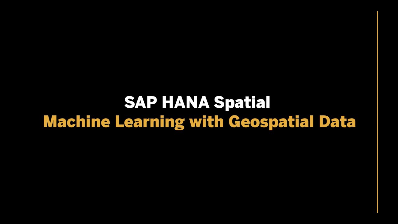 SAP HANA Spatial - Machine Learning with Geospatial Data