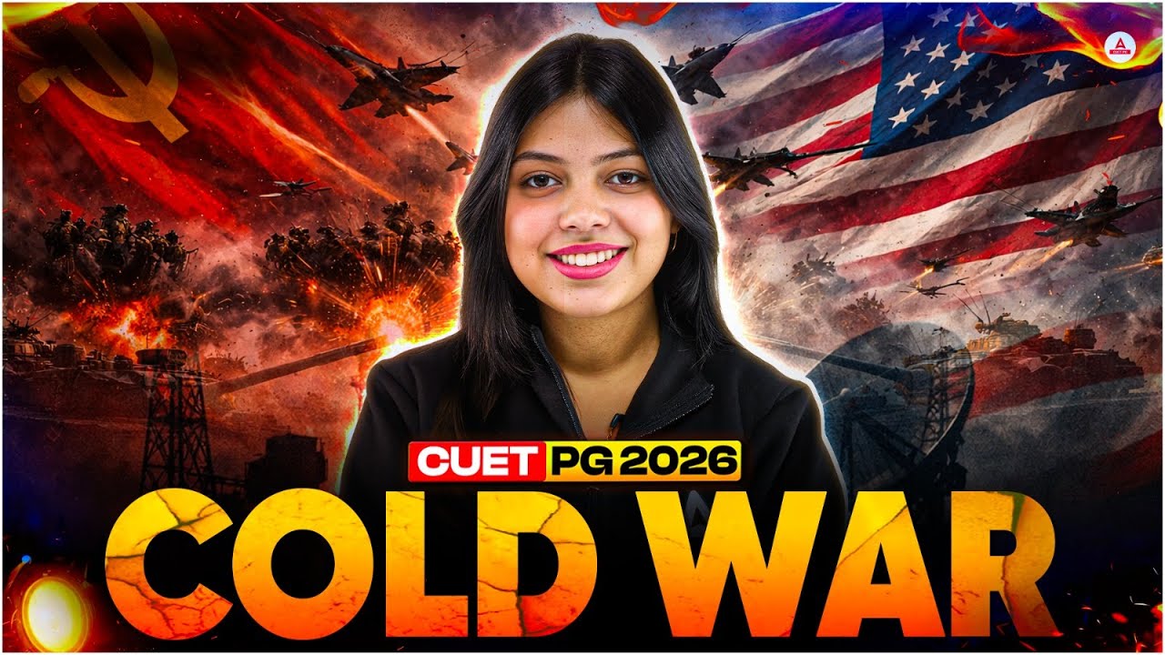 Cold War Complete Explanation | CUET PG 2026 Political Science | Live Session