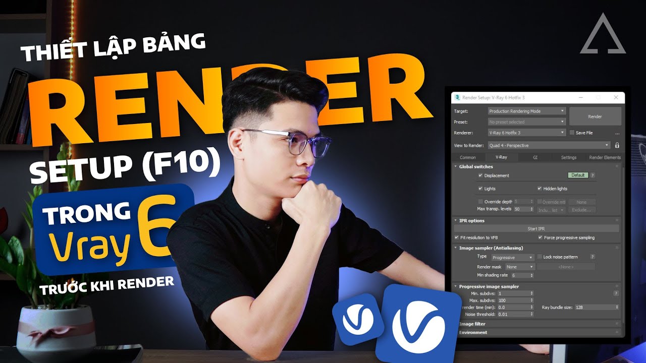 Thiết lập bảng Render setup (F10) trong Vray 6 trước khi Render