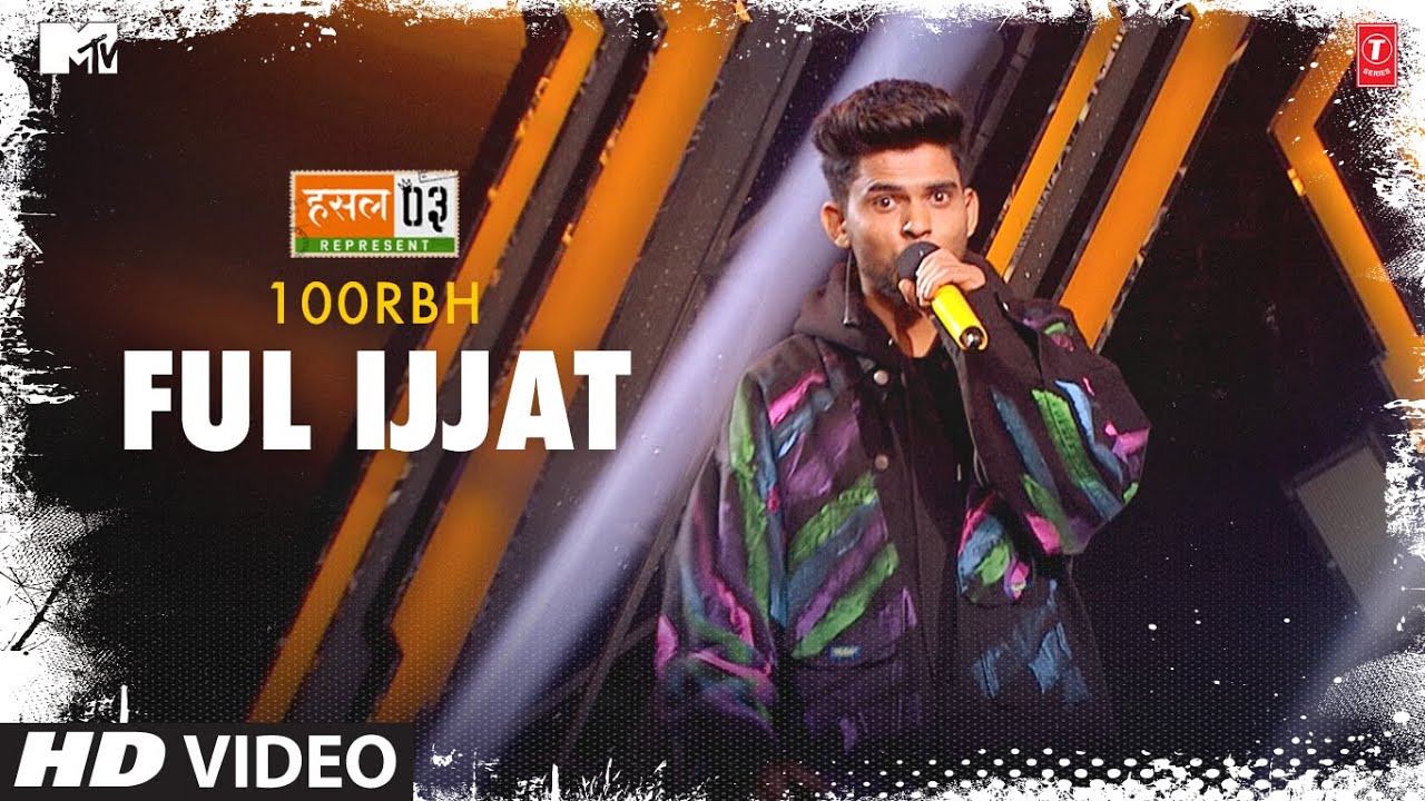 Full Ijjat: 100RBH, Anurag Saikia | Mtv Hustle Season 3 REPRESENT | Hustle 3.0