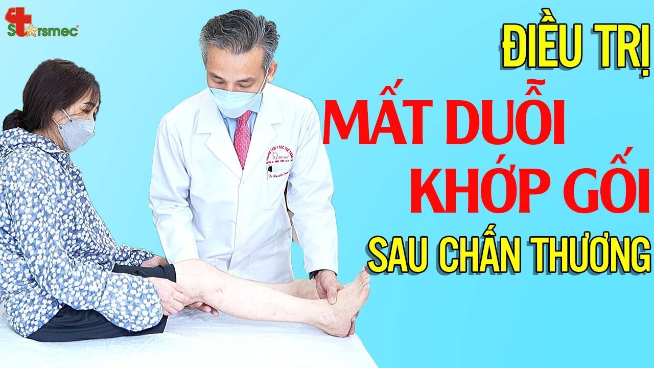 Mất duỗi khớp gối sau chấn thương - Điều trị thế nào? | Y học Thể thao Starsmec