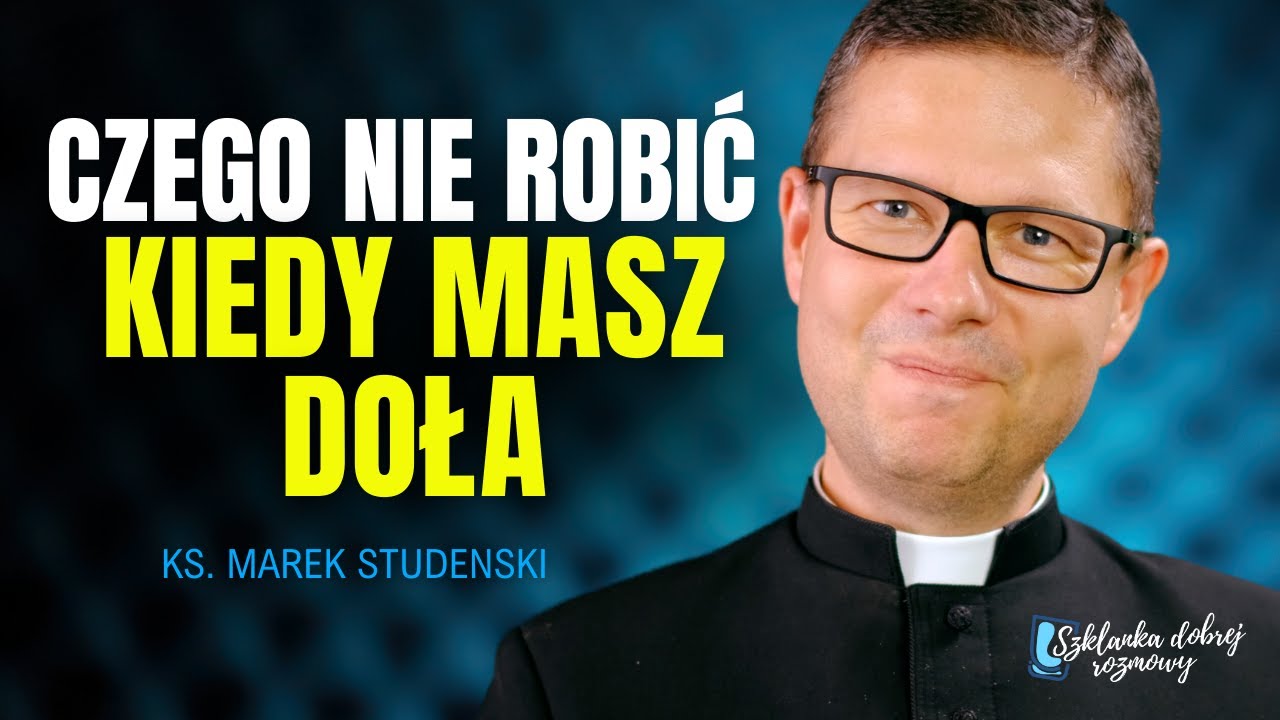 23 Niedziela zwykła rok B ks. Marek Studenski Szklanka dobrej rozmowy