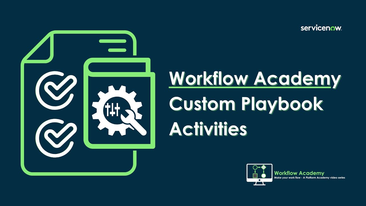 Custom Playbook Activities | Workflow Academy #04