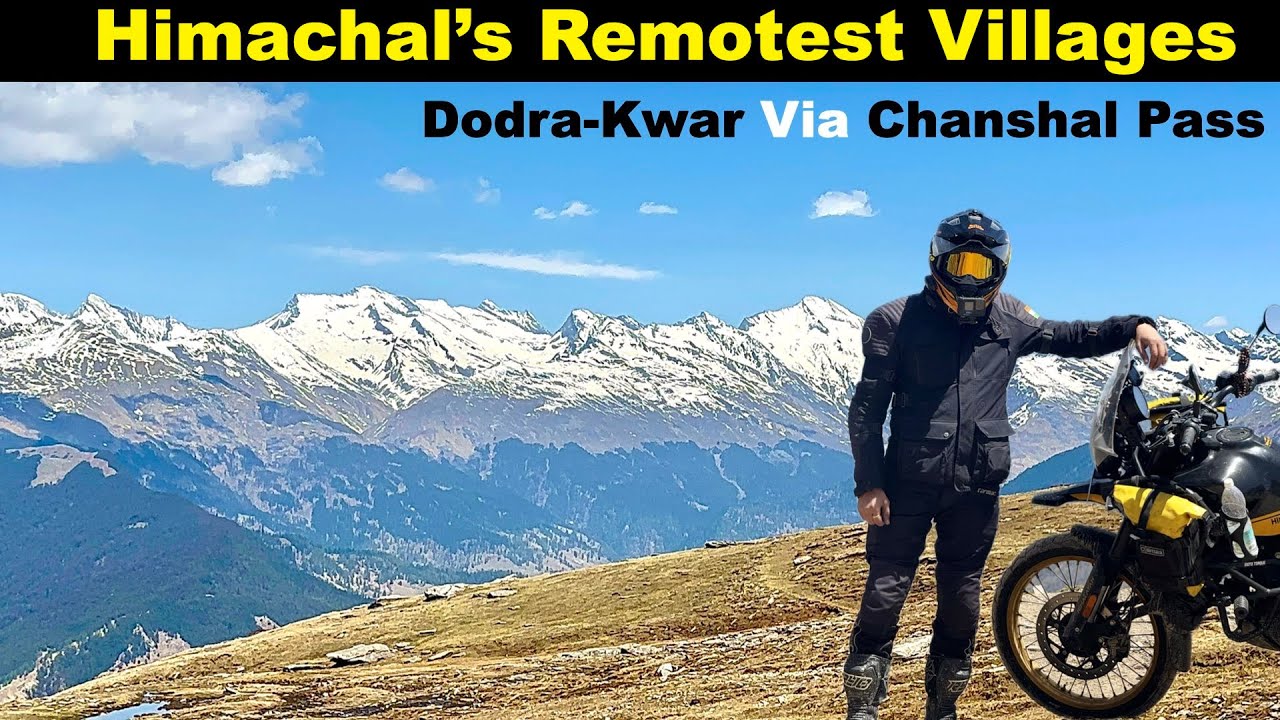 Exploring Remotest and Last Village of Himachal | Dodra Kwar | Himalayan 450