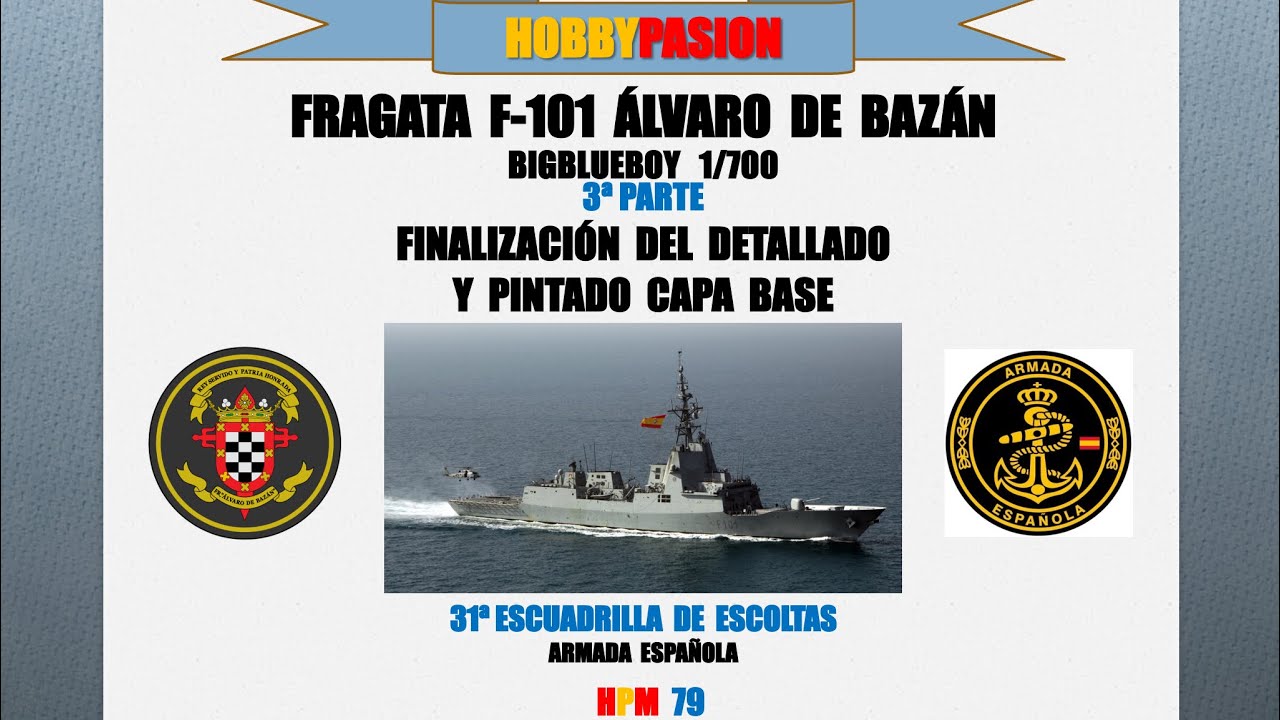 F 101 ALVARO DE BAZAN 3ªparte: FINALIZACION DEL DETALLADO Y PINTURA CAPA BASE