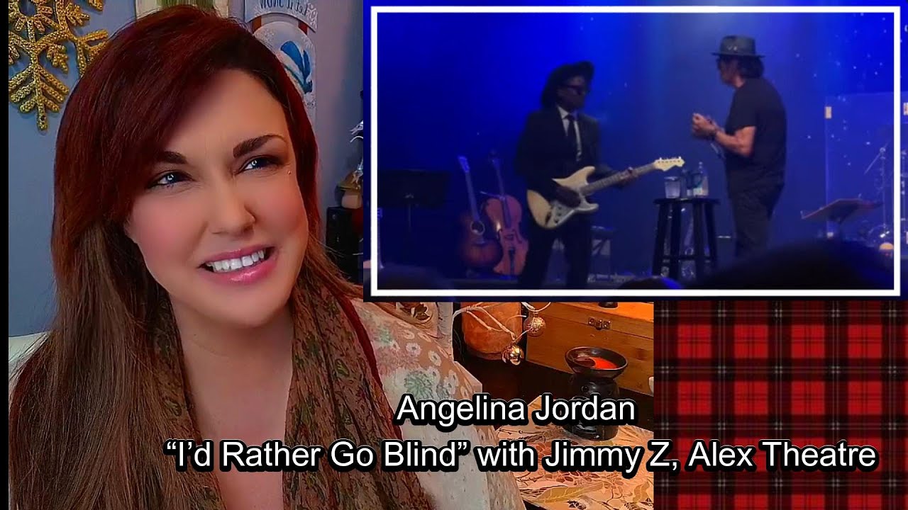 First Reaction ~ Angelina Jordan “I’d Rather Go Blind” with Jimmy Z, Alex Theatre