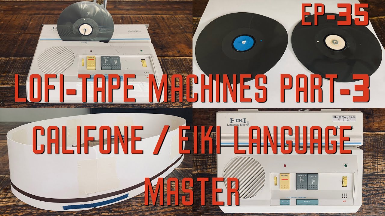 LOFI-TAPE PART 3, CALIFONE EIKI LANGUAGE MASTER (EP-35)