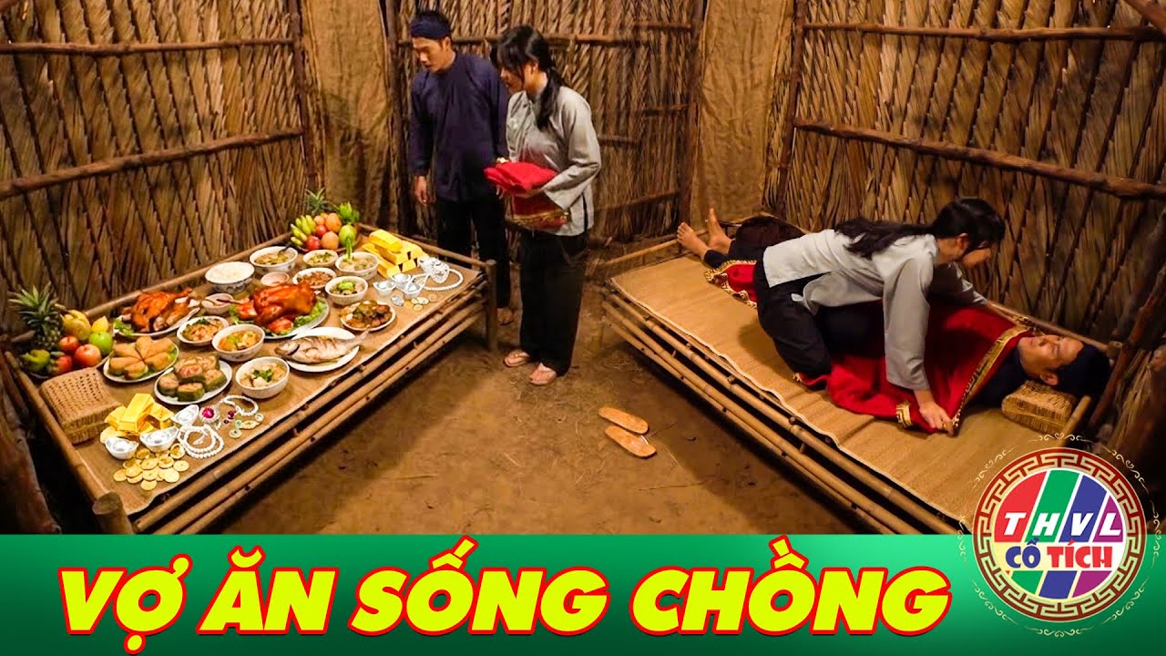 CỔ TÍCH MỚI 2026 - VỢ ĂN SỐNG CHỒNG | THVL