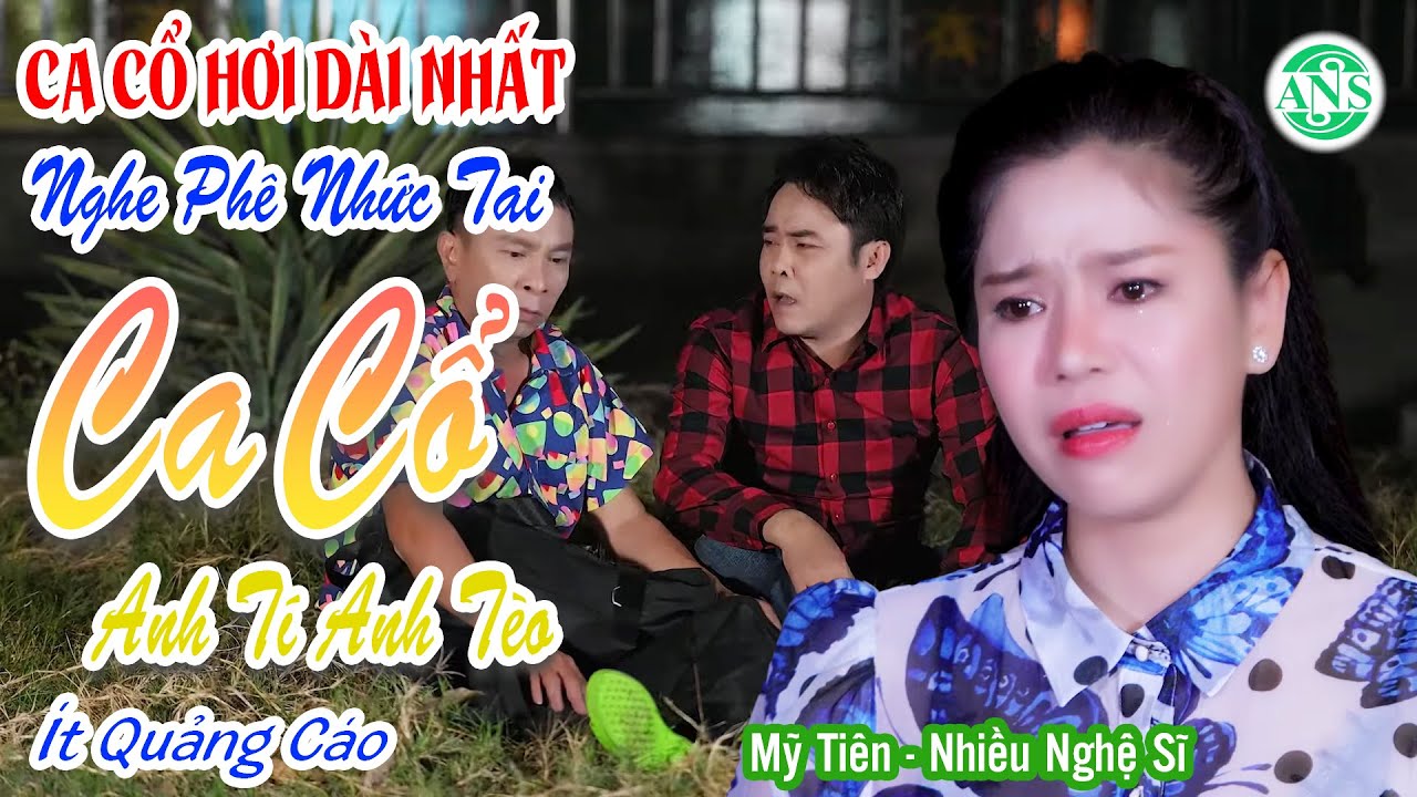 550 Ca Cổ Hơi Dài Nhất ❤️ Ca Cổ Anh Tí Anh Tèo Mỹ Tiên Bùi Trung Đẳng Dũng Nhí Lê Minh Hảo