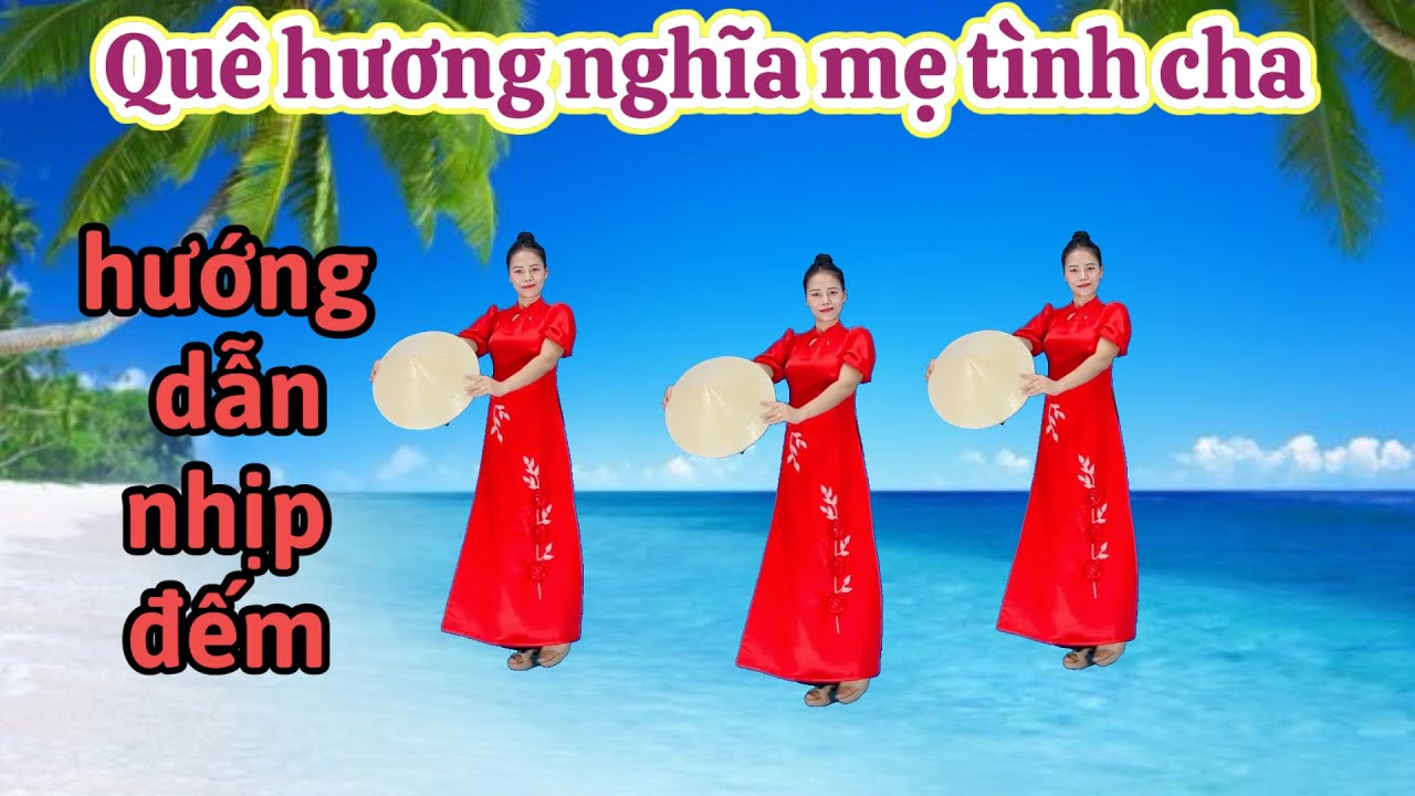 QUÊ HƯƠNG NGHĨA MẸ TÌNH CHA- BÀI HƯỚNG DẪN / DÂN VŨ( bài nhảy mẫu link dứoi🔻 nhé )