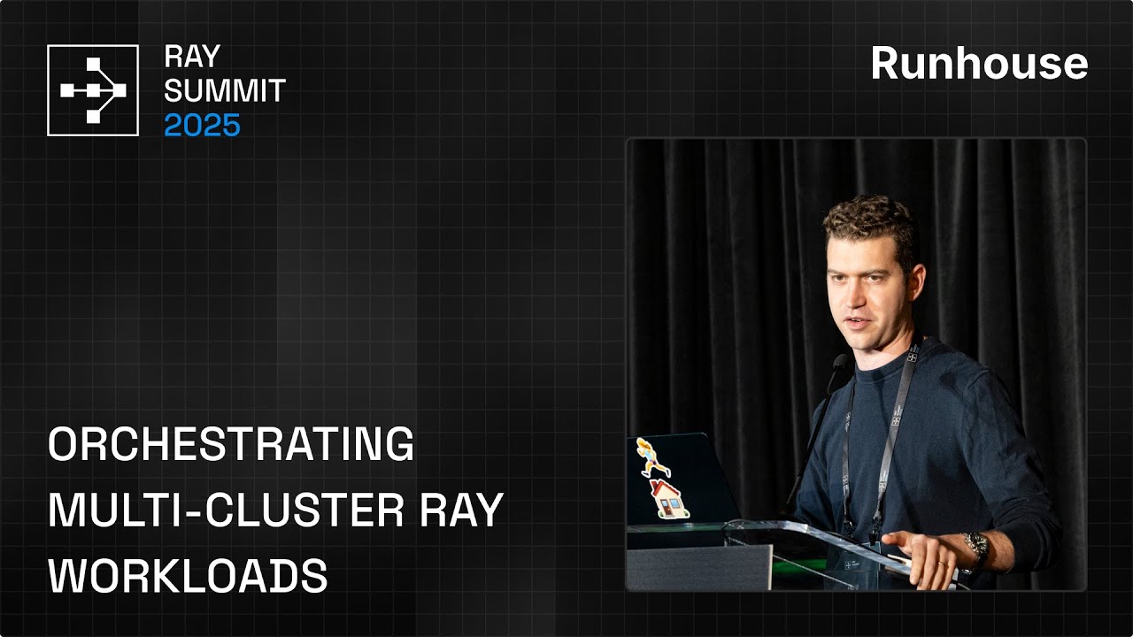 How Runhouse Orchestrates Multi-Cluster Ray Workloads | Ray Summit 2025