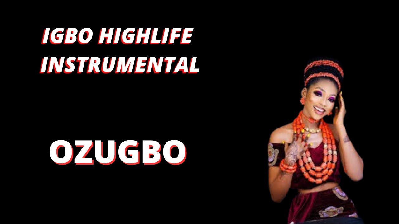IGBO BEAT INSTRUMENTAL 2024 _OZUGBO_ 2024 BEST IGBO HIGHLIFE INSTRUMENTAL