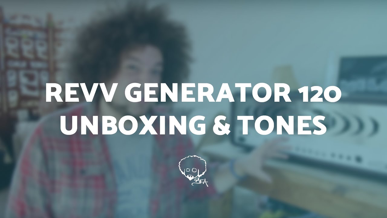 Revv Generator 120 Unboxing & TONES!!!