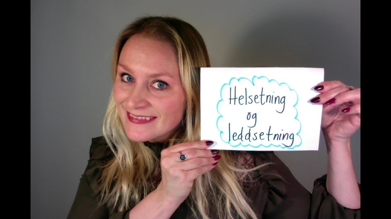 Video 249 Helsetning eller leddsetning?