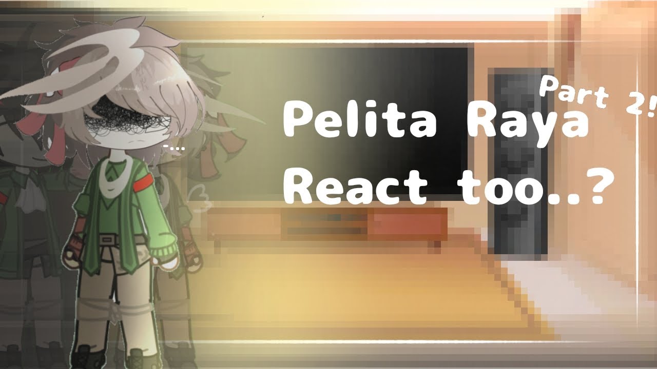 Pelita Raya React To...Part 2!! •||Bakwan Fight Back||•