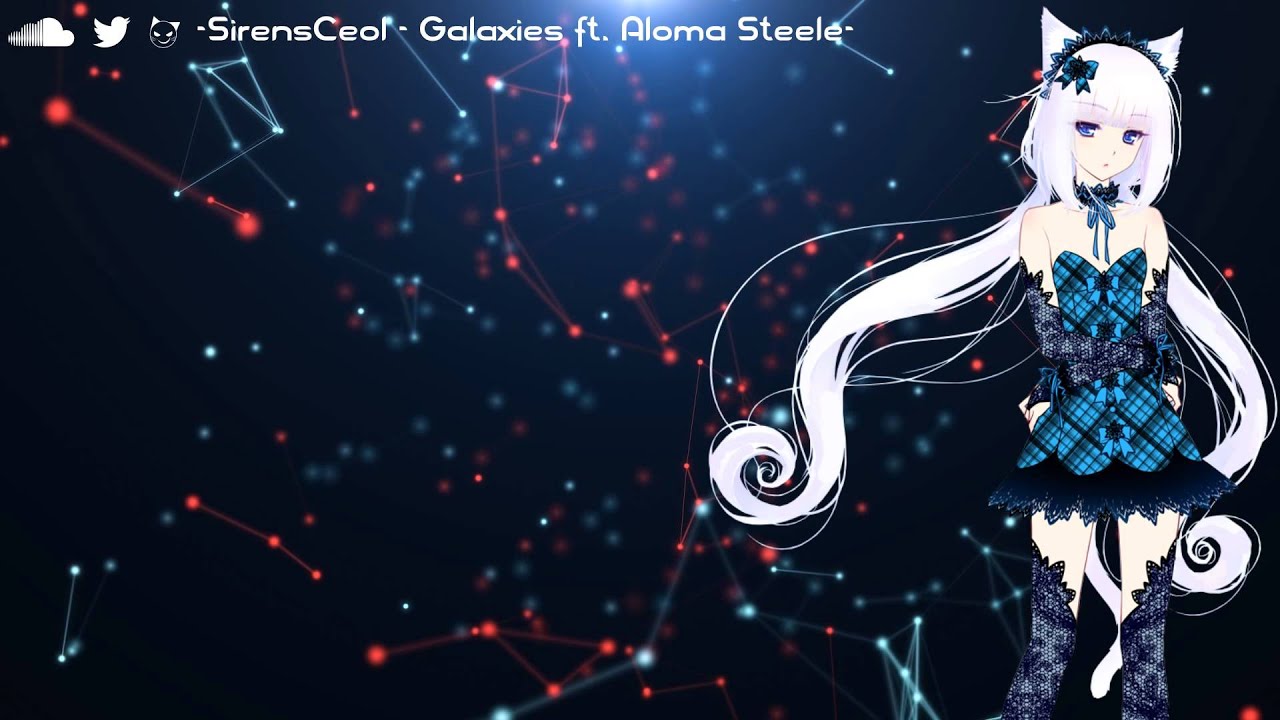 SirensCeol - Galaxies ft. Aloma Steele