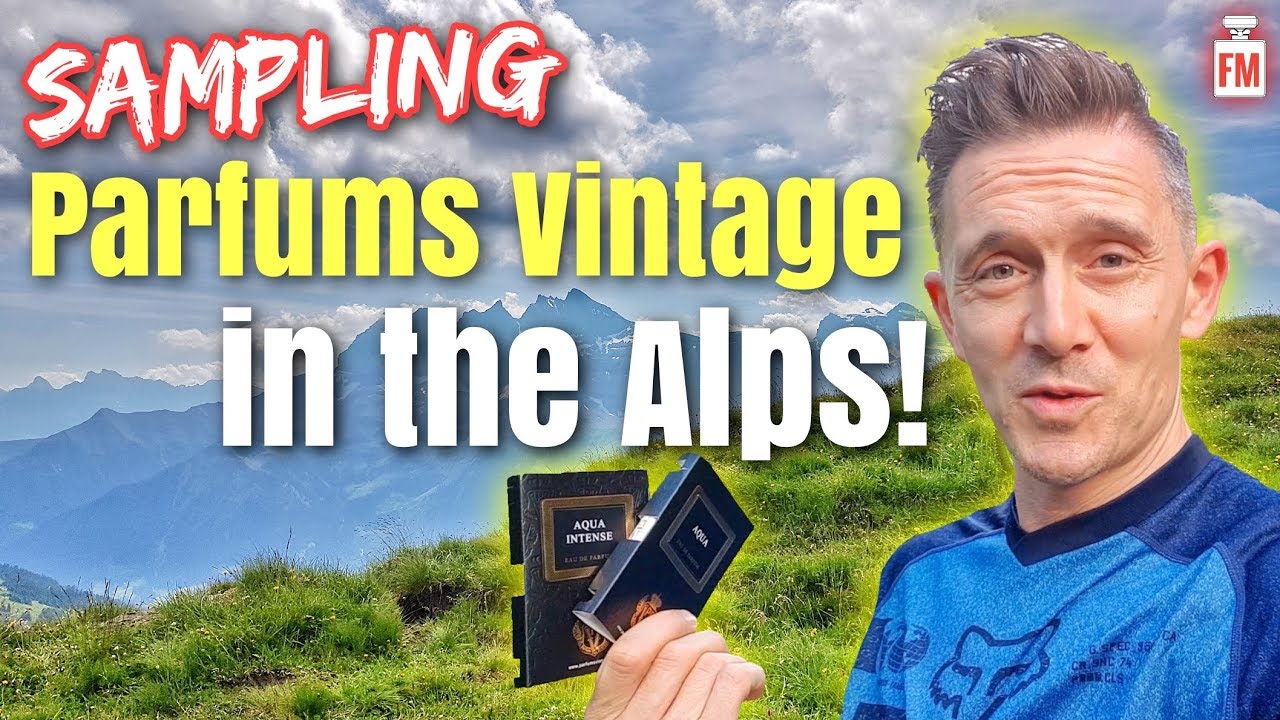 Sampling Parfums Vintage in the Alps!