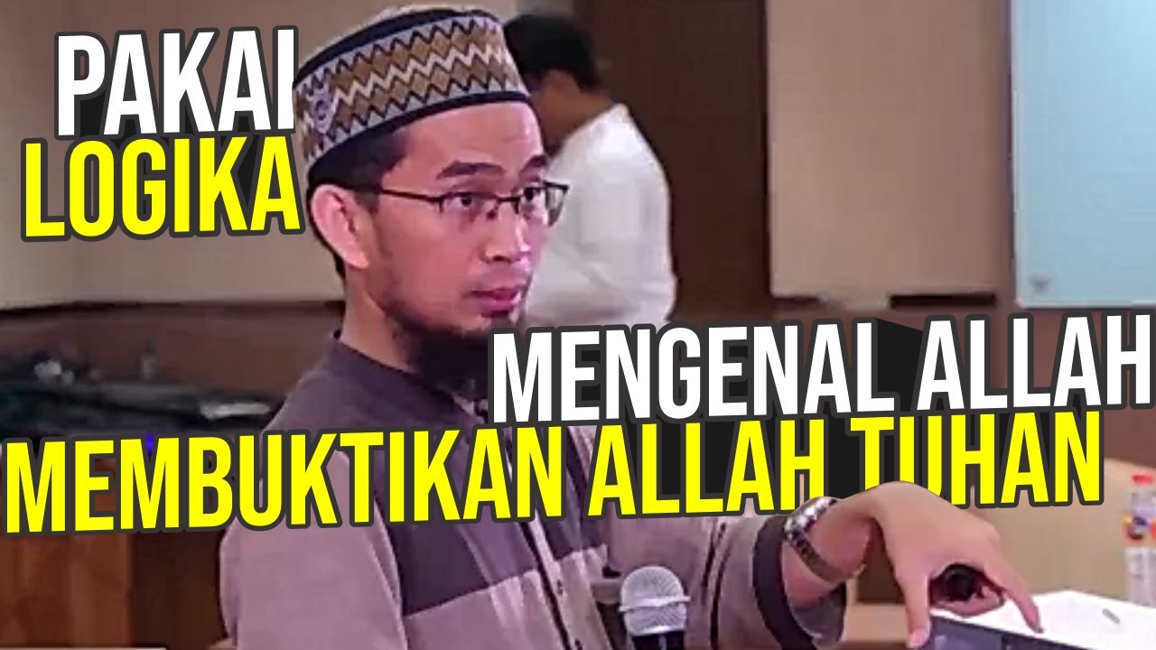 LOGIKA KETUHANAN ALLAH, Jawab ini Kalau Disoal - Ustadz Adi Hidayat LC MA