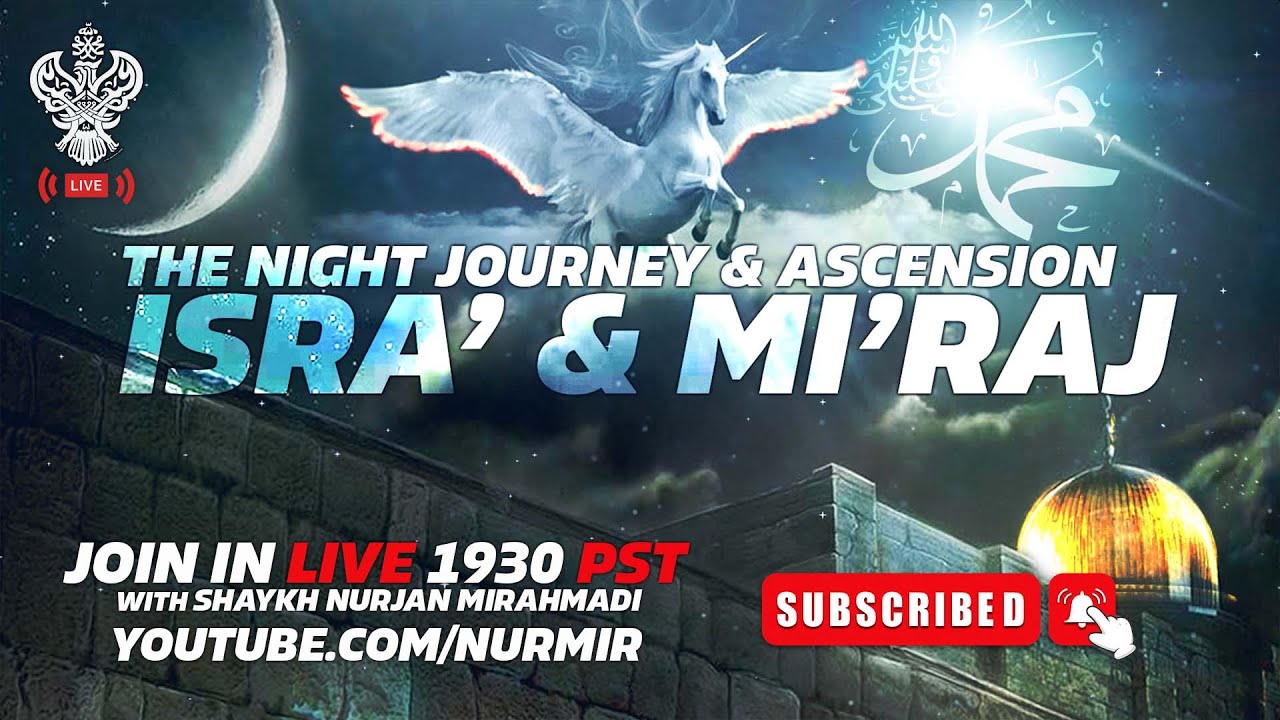 🔴 LIVE | ISRA WAL MI’RAJ + MAWLID With Shaykh Nurjan Mirahmadi Sufi Meditation Center