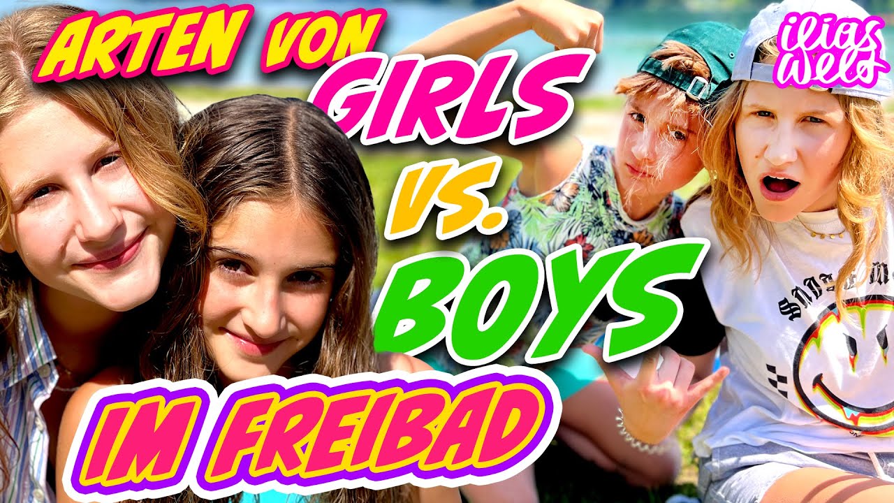 ILIAS WELT - Arten von Girls vs. Boys ⛱️ (im Freibad) 🌊