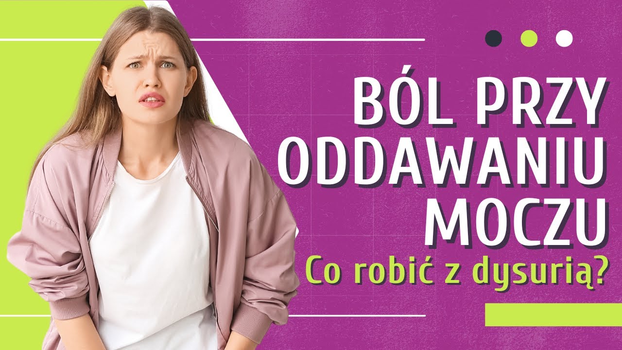 Ból przy oddawaniu moczu. Możliwe przyczyny. Czym jest dyzuria? | Medycyna360