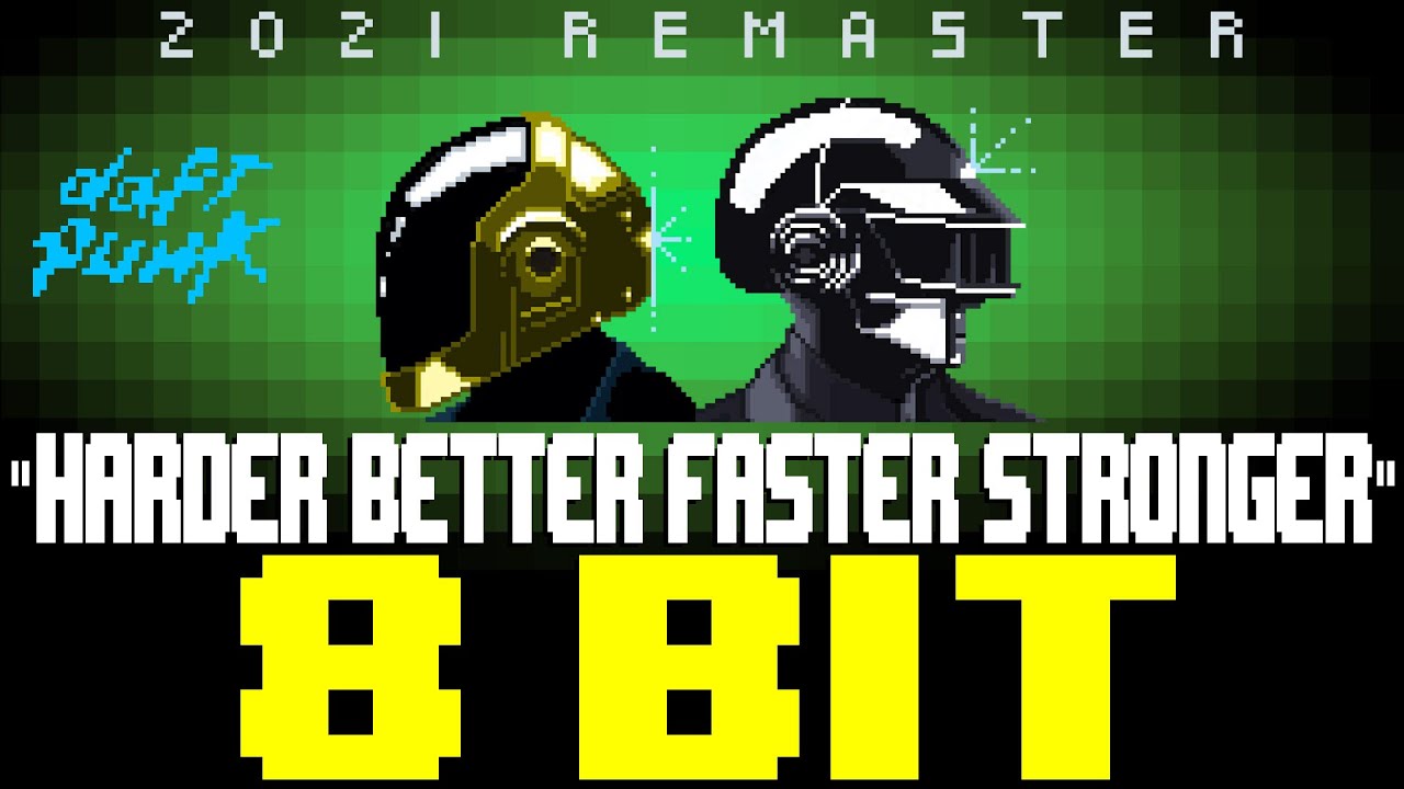 Harder Better Faster Stronger (2021 Remaster) [8 Bit Tribute to Daft Punk] - 8 Bit Universe