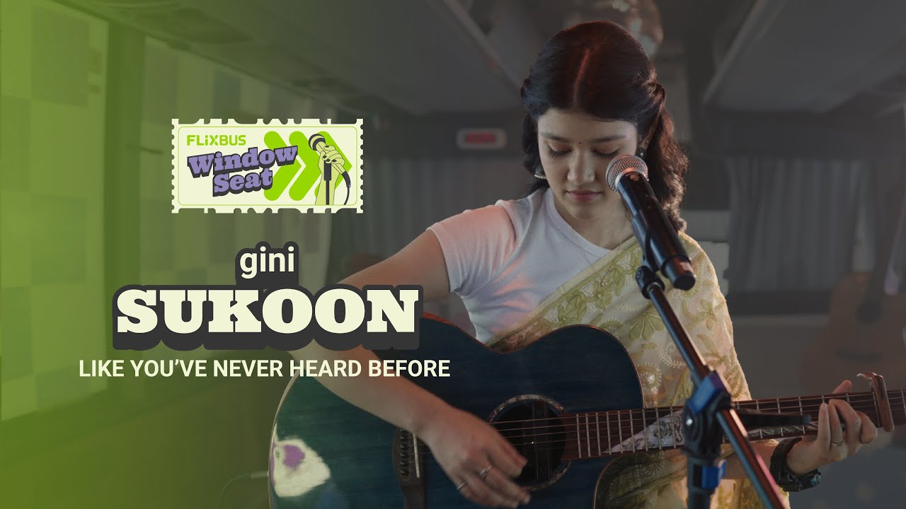 gini - Sukoon (Unplugged) | Window Seat by FlixBus